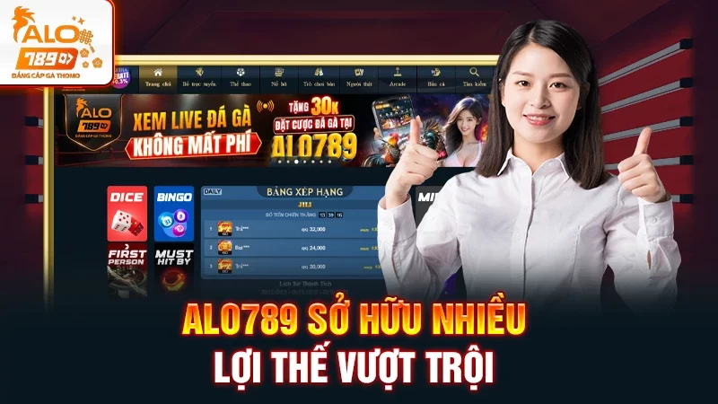 Trang chủ 14 Alo789 sở hữu nhiều lợi thế vượt trội